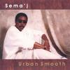 SEMA'J: Urban Smooth