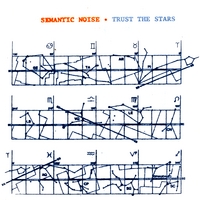 Semantic Noise : Trust The Stars