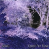 SEND: Force Fed Funk