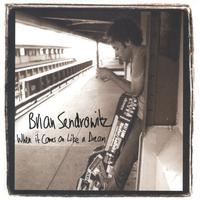 Brian Sendrowitz : When it Comes on Like a Dream