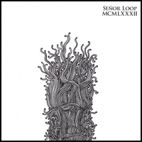 Señor Loop : MCMLXXXII