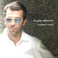 Douglas September : Sundays in Radio