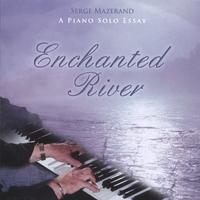 SERGE MAZERAND: Enchanted River