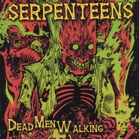 SERPENTEENS: Dead Men Walking