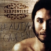 SERPENTINE: Beauty Queen