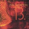 MAX SERPENTINI: 13