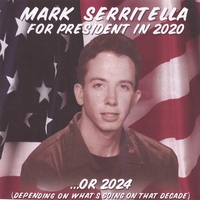 Mark Serritella : Mark Serritella for President in 2020