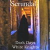 Serundal: Dark Days White Knights