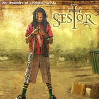 SesTor : Tha Chronicles Of Junglistic Hip Hop