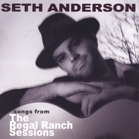Seth Anderson : Songs From The Regal Ranch Sessions