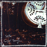 SETH: Cryin' Songs