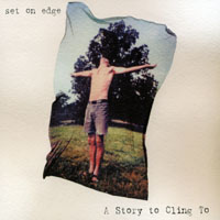 SET ON EDGE: A Story to Cling To