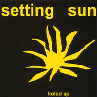 Setting Sun : holed up