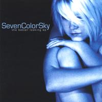 Seven Color Sky : the Better Looking EP