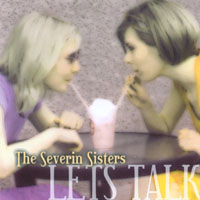 The Severin Sisters : Let's Talk