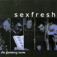 Sexfresh : The Fainting Room