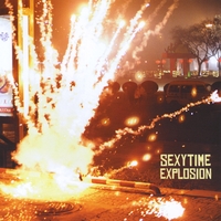 Sexytime Explosion : Sexytime Explosion
