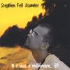 Stephen Fell Asunder: If I was a millionaire EP