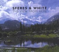 Sferes and White : The View From Here