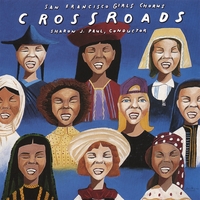 San Francisco Girls Chorus : Crossroads