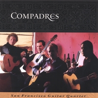 San Francisco Guitar Quartet : Compadres