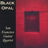 San Francisco Guitar Quartet : Black Opal