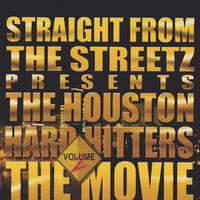 Straight From the StreetsPresents : Houston Hard Hitters (DVD Movie!!!! Vol.2)