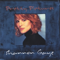 SHANNON GAYE: Pretty Pictures