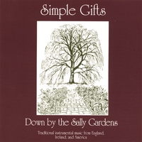 Simple Gifts : Down by the Sally Gardens