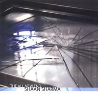 SHAAN SHARMA: The All New End