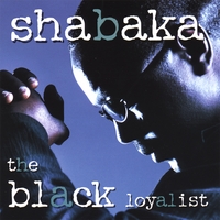 Shabaka : Black Loyalist