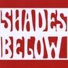 SHADES BELOW: Protominimalism