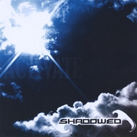 Shadowed : Activate