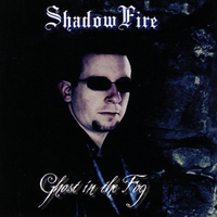 ShadowFire : Ghost in the Fog