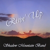 SHADOW MOUNTAIN BAND: Risin' Up