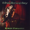 Shadowplay: Burnt Paradise