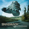 SHADRACH: Stepping On The Atmosphere