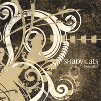 Shady Cats : Love Callin'