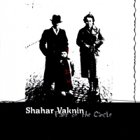 Shahar Vaknin : Part Of The Circle