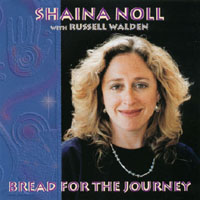 Shaina Noll : Bread For The Journey