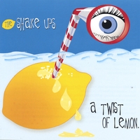 The Shake Ups : A Twist Of Lemon