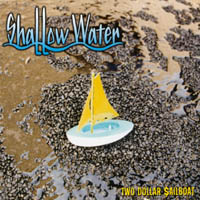 Shallow Water : Two Dollar Sailboat