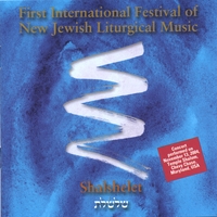 SHALSHELET: First International Festival of New Jewish Liturgical Music