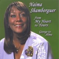 Naima Shamborguer : From My Heart To Yours