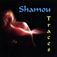 Shamou : Traces