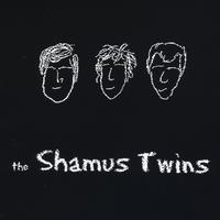 the Shamus Twins : the Shamus Twins
