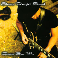 SHANE DWIGHT: Come See Me