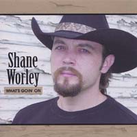 SHANE WORLEY: What's Goin' On