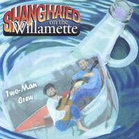 Shanghaied on the Willamette : Two-Man Crew