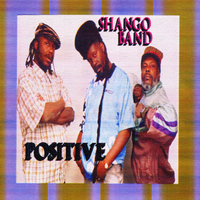 SHANGO BAND: Positive